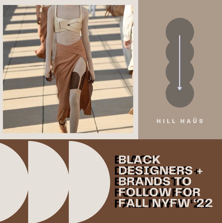 Black Owned Brands and Designers to Keep up with Fashion Week Fall ‘22